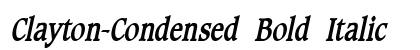 Clayton-Condensed Bold Italic preview Clayton-Condensed Bold Italic preview