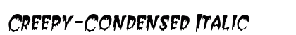 Creepy-Condensed Italic Preview