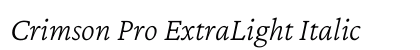 Crimson Pro ExtraLight Italic Font Crimson Pro ExtraLight Italic Font Preview