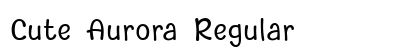 Cute Aurora Regular Font Preview