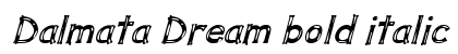 Dalmata Dream bold italic Font Preview