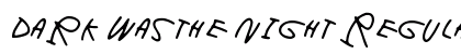 Dark was the night Regular Font Preview