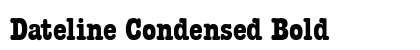 Dateline Condensed Bold Font Preview
