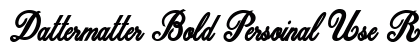 Dattermatter Bold Persoinal Use Regular preview Dattermatter Bold Persoinal Use Regular preview