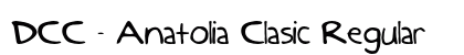 DCC - Anatolia Clasic Regular Font DCC - Anatolia Clasic Regular Font Preview