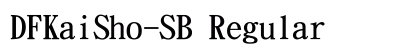 DFKaiSho-SB Regular font free download