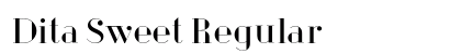 Dita Sweet Regular Font Dita Sweet Regular Font Preview