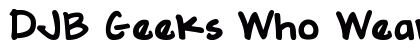 DJB Geeks Who Wear Glasses Regular Font Preview