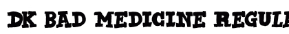 DK Bad Medicine Regular Font Preview
