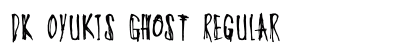 DK Oyukis Ghost Regular preview DK Oyukis Ghost Regular preview