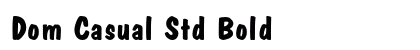 Dom Casual Std Bold font free download
