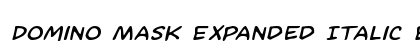Domino Mask Expanded Italic Expanded Italic font free download
