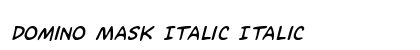 Domino Mask Italic Preview