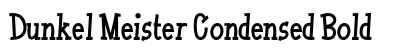 Dunkel Meister Condensed Bold Preview