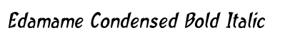 Edamame Condensed Bold Italic font free download