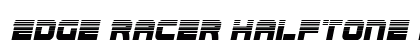 Edge Racer Halftone Italic Italic Font Edge Racer Halftone Italic Italic Font Preview