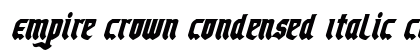 Empire Crown Condensed Italic Condensed Italic