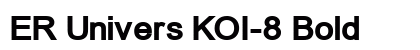 ER Univers KOI-8 Bold Preview