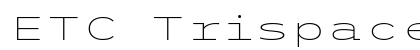 ETC Trispace Thin Extended Preview