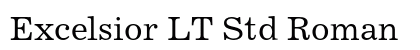 Excelsior LT Std Roman Font Preview