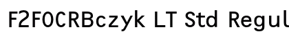 F2FOCRBczyk LT Std Regular Regular Font Preview