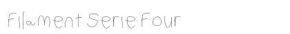 Filament Serie Four Preview