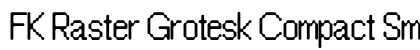 FK Raster Grotesk Compact Smooth font free download