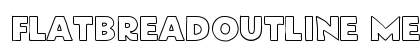 FlatBreadOutline Medium Font Preview