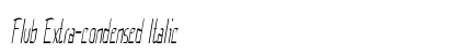 Flub Extra-condensed Italic Preview