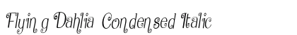 Flying Dahlia Condensed Italic Preview