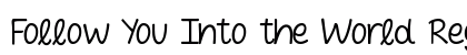 Follow You Into the World Regular preview Follow You Into the World Regular preview