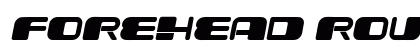 Forehead Round Italic preview Forehead Round Italic preview