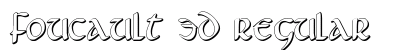Foucault 3D Regular Font Preview