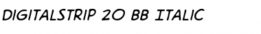 DigitalStrip 2.0 BB Italic Font