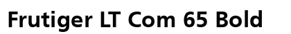 Frutiger LT Com 65 Bold Preview
