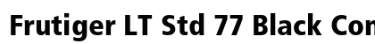 Frutiger LT Std 77 Black Condensed Preview