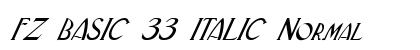 FZ BASIC 33 ITALIC Normal Font FZ BASIC 33 ITALIC Normal Font Preview