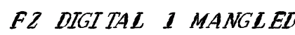 FZ DIGITAL 1 MANGLED ITALIC Normal Font Preview