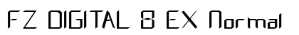 FZ DIGITAL 8 EX Normal Font FZ DIGITAL 8 EX Normal Font Preview