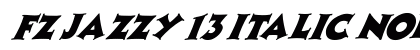 FZ JAZZY 13 ITALIC Normal Font Preview
