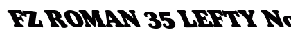 FZ ROMAN 35 LEFTY Normal Font Preview