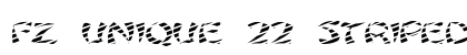 FZ UNIQUE 22 STRIPED EX Normal Font FZ UNIQUE 22 STRIPED EX Normal Font Preview