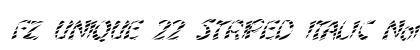 FZ UNIQUE 22 STRIPED ITALIC Normal Font FZ UNIQUE 22 STRIPED ITALIC Normal Font Preview