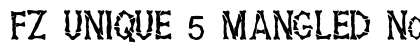 FZ UNIQUE 5 MANGLED Normal Font Preview