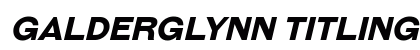 Galderglynn Titling Bold Italic font free download