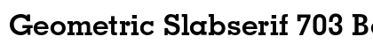 Geometric Slabserif 703 Bold Preview