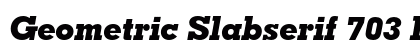 Geometric Slabserif 703 Extra Bold Italic font free download