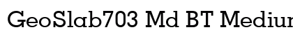GeoSlab703 Md BT Medium font free download