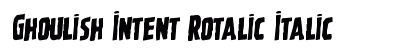 Ghoulish Intent Rotalic Italic Font Preview