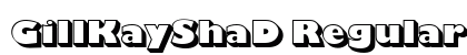 GillKayShaD Regular Font GillKayShaD Regular Font Preview